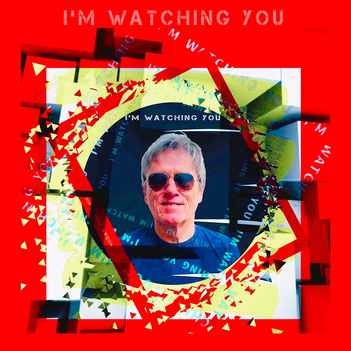 I’m Watching YOU